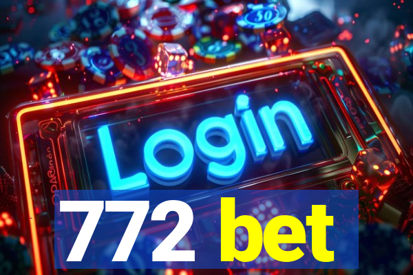 772 bet